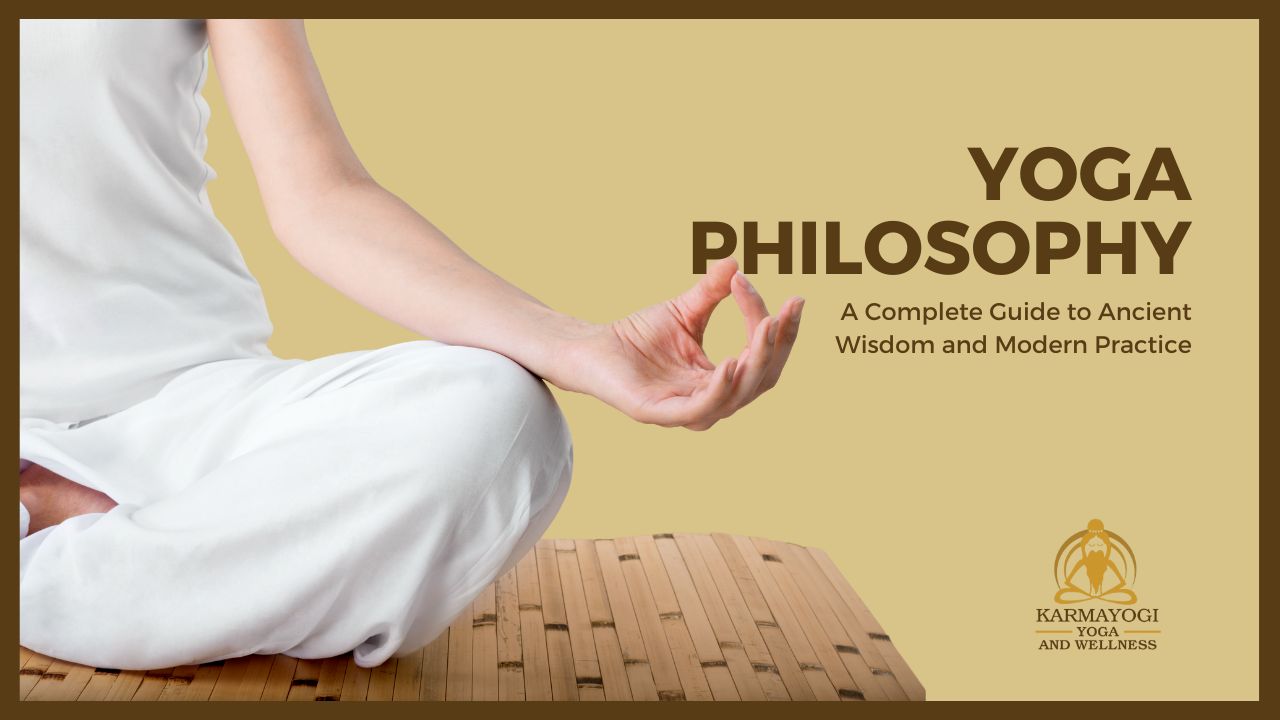 Yoga Philosophy: A Complete Guide to Ancient Wisdom and Modern Practice