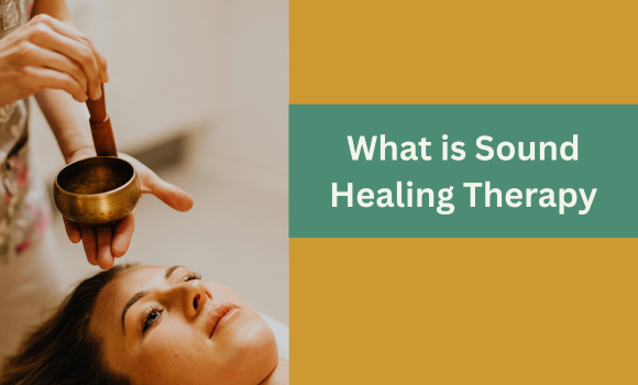 What is Sound healing Therapy
